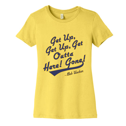 Bob Uecker Get Up Get Up Womens Cotton Tee