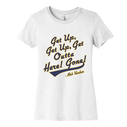 Bob Uecker Get Up Get Up Womens Cotton Tee