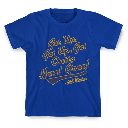 Bob Uecker Get Up Get Up T-Shirt
