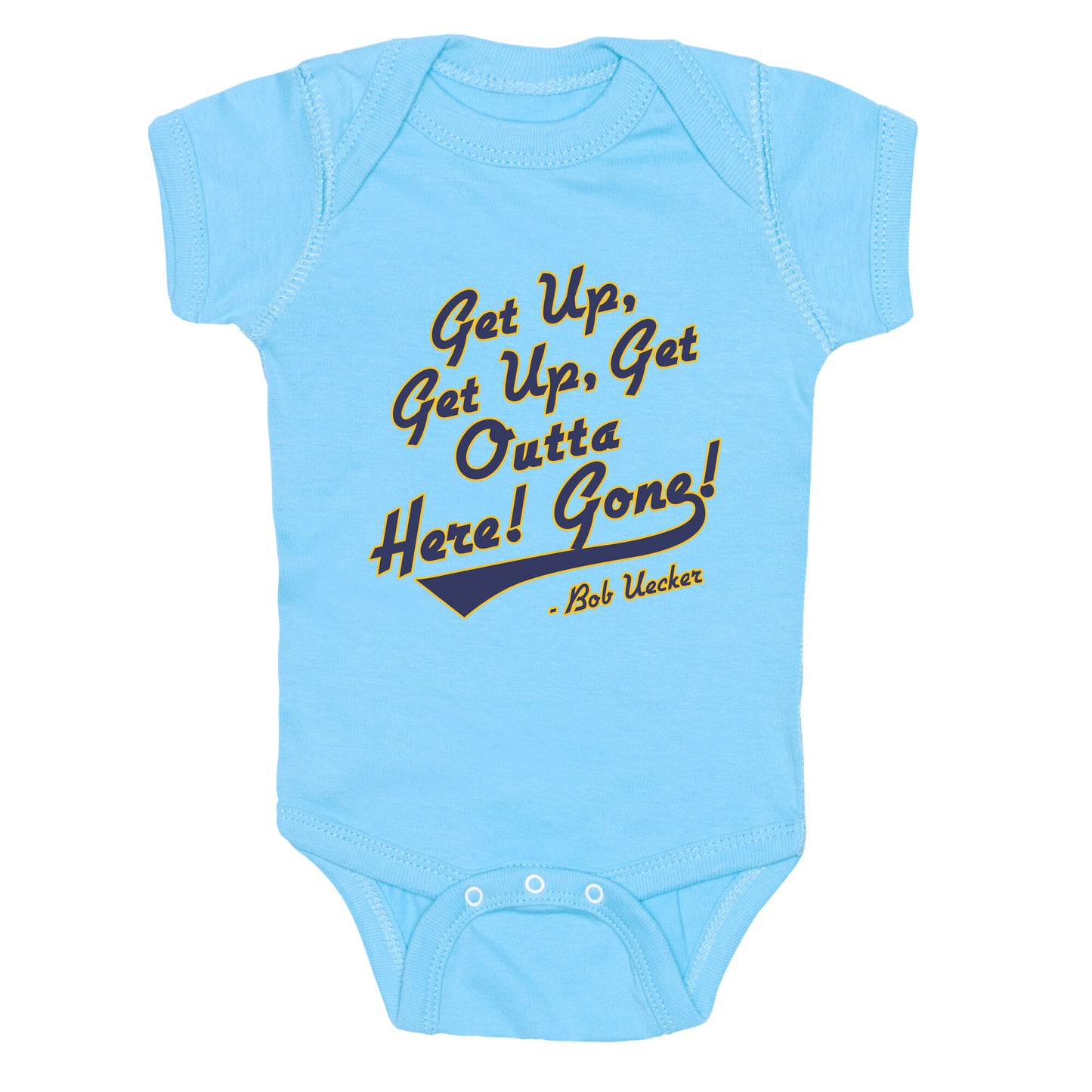 Bob Uecker Get Up Get Up Baby One-Piece