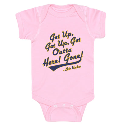 Bob Uecker Get Up Get Up Baby One-Piece