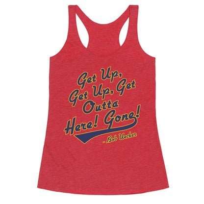 Bob Uecker Get Up Get Up Racerback Tank