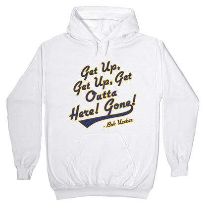 Bob Uecker Get Up Get Up Hoodie