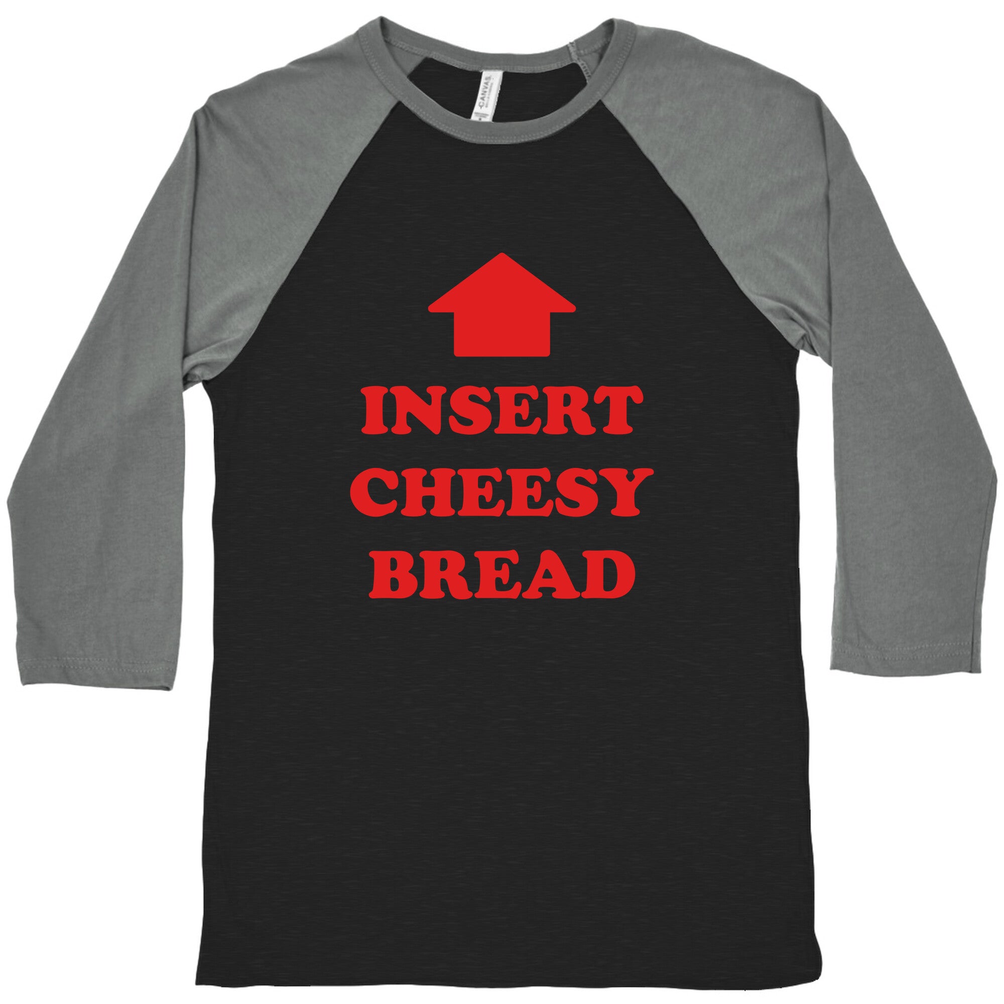 Insert Cheesy Bread Baseball Tee