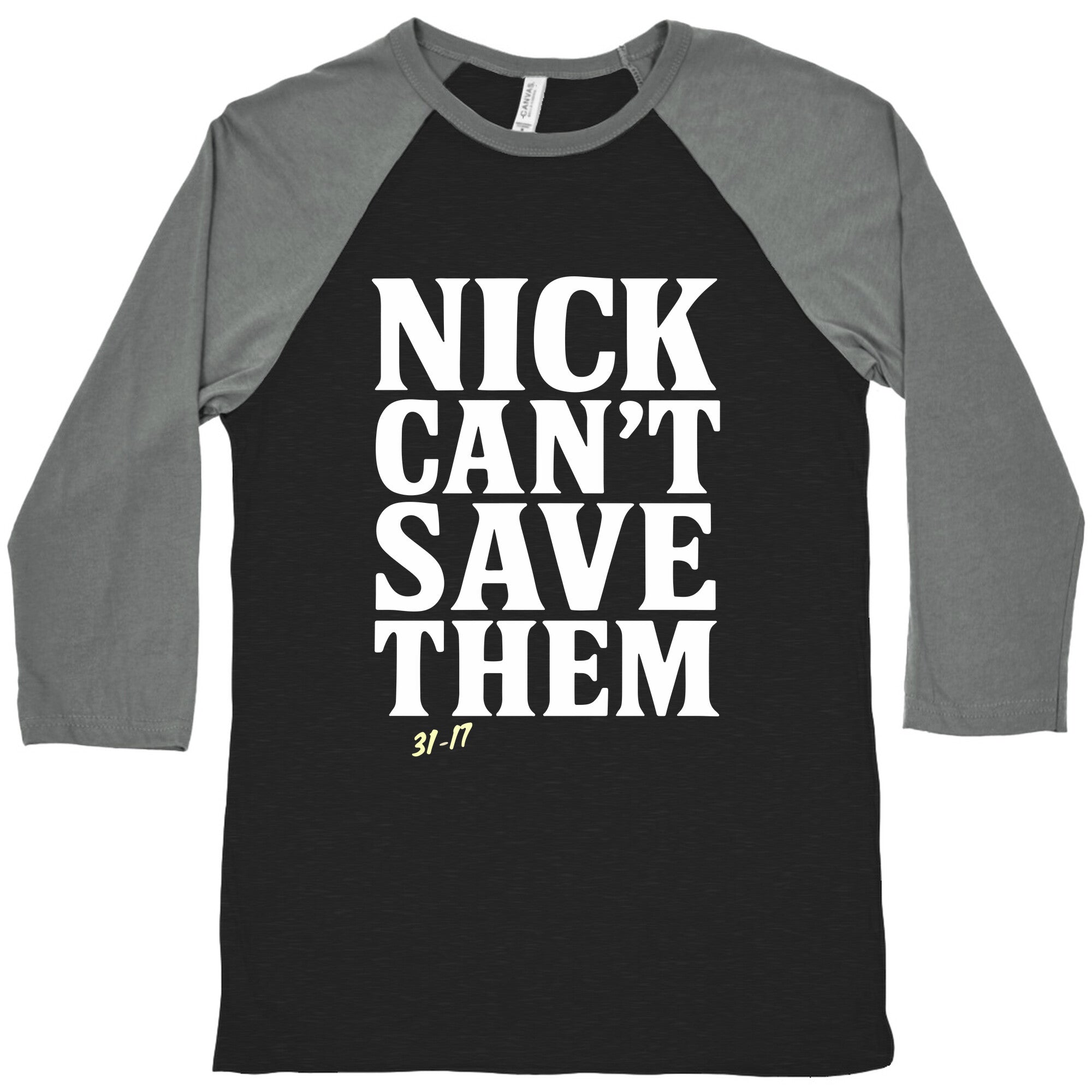 Nick Cant Save Them Baseball Tee