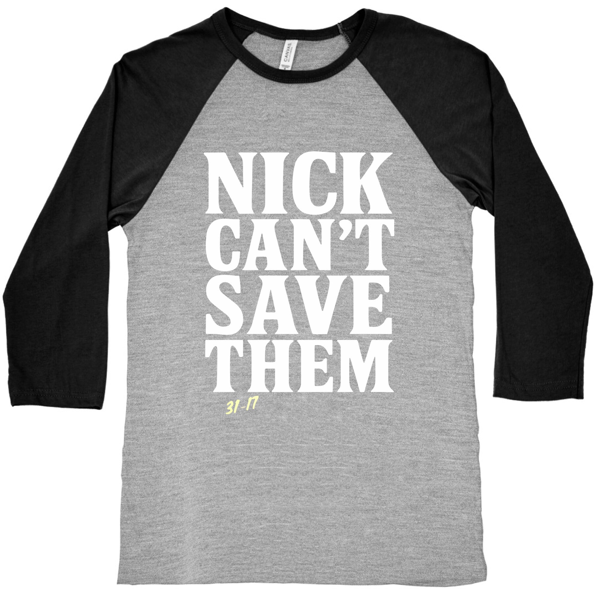 Nick Cant Save Them Baseball Tee