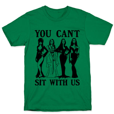 Halloween You Cant Sit With Us T-Shirt