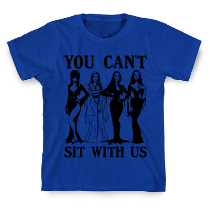 Halloween You Cant Sit With Us T-Shirt