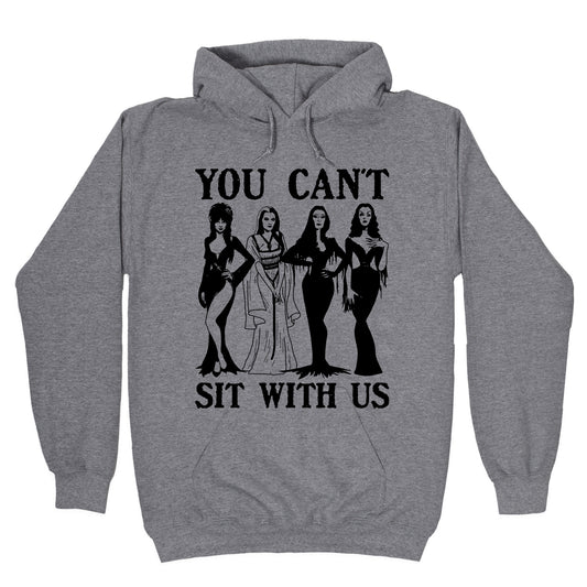 Halloween You Cant Sit With Us Hoodie