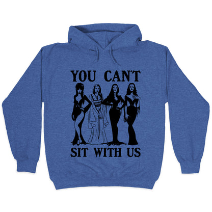 Halloween You Cant Sit With Us Hoodie