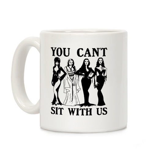 Halloween You Cant Sit With Us Coffee Mug