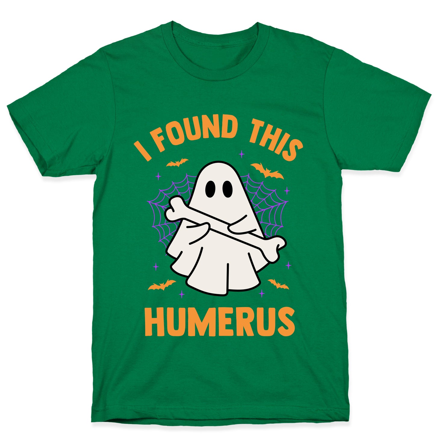 I Found This Humerus T-Shirt