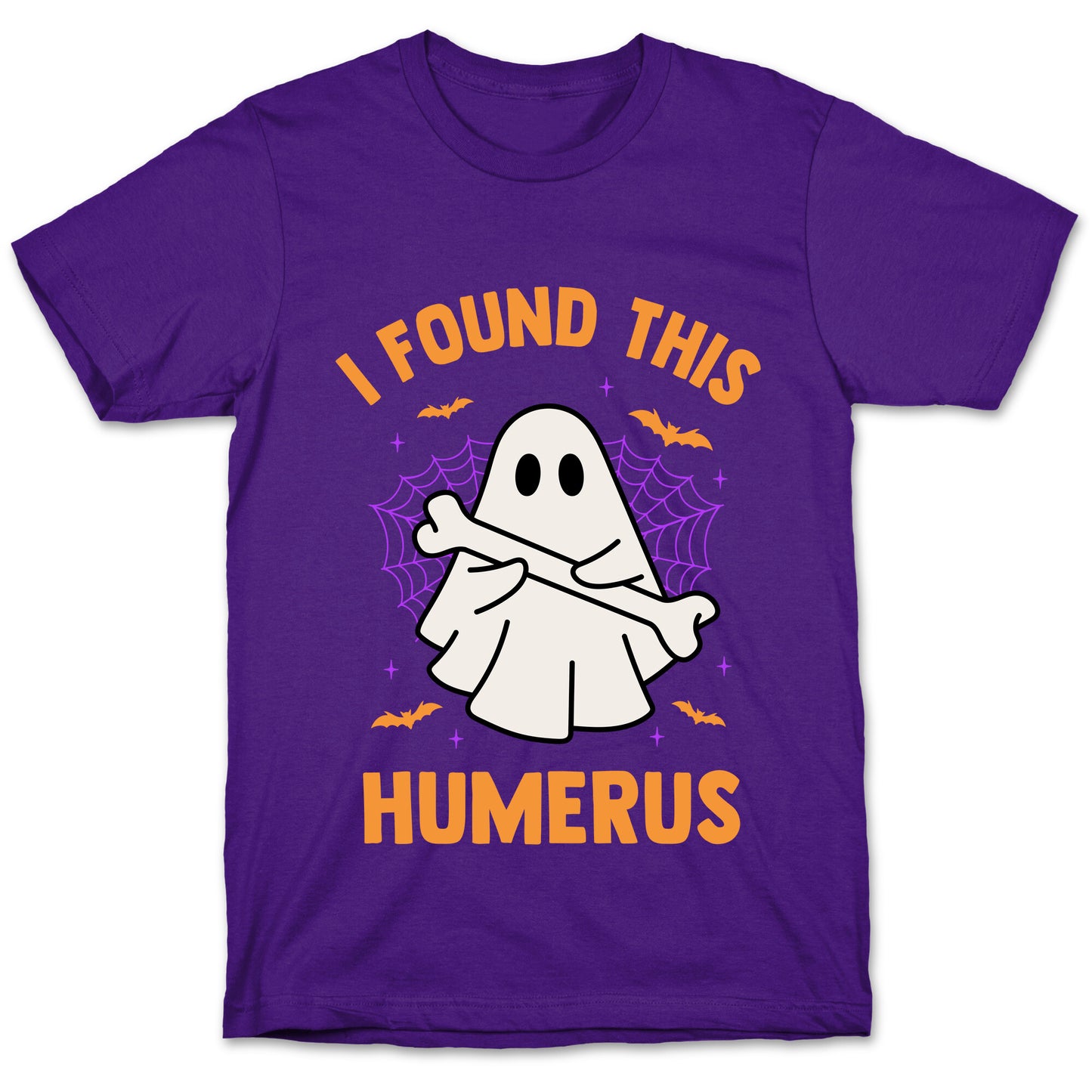 I Found This Humerus T-Shirt