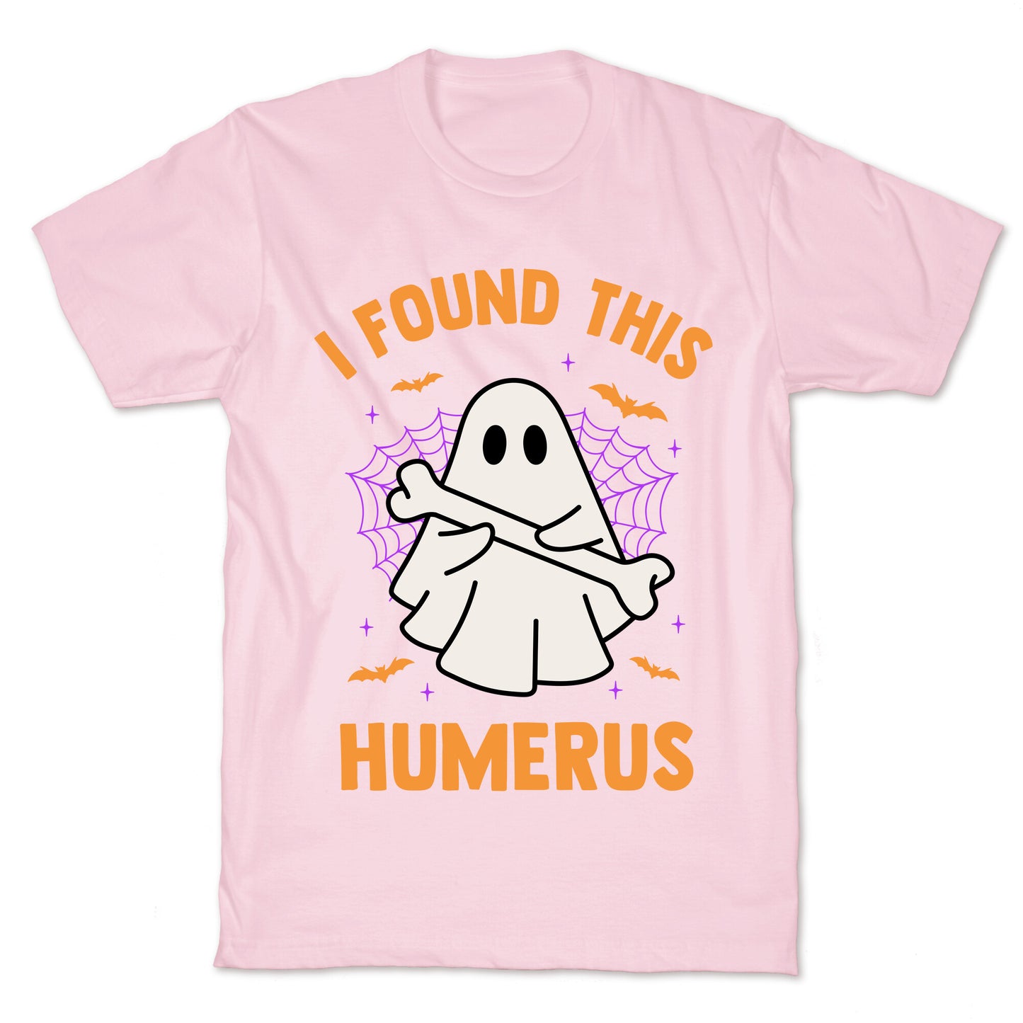 I Found This Humerus T-Shirt