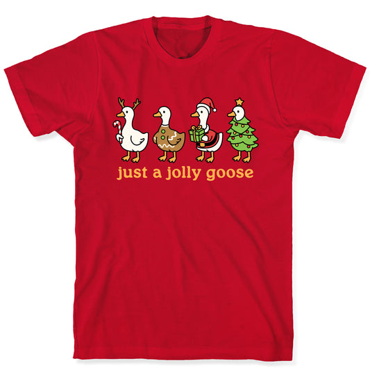 Just a Jolly Goose Christmas T-Shirt