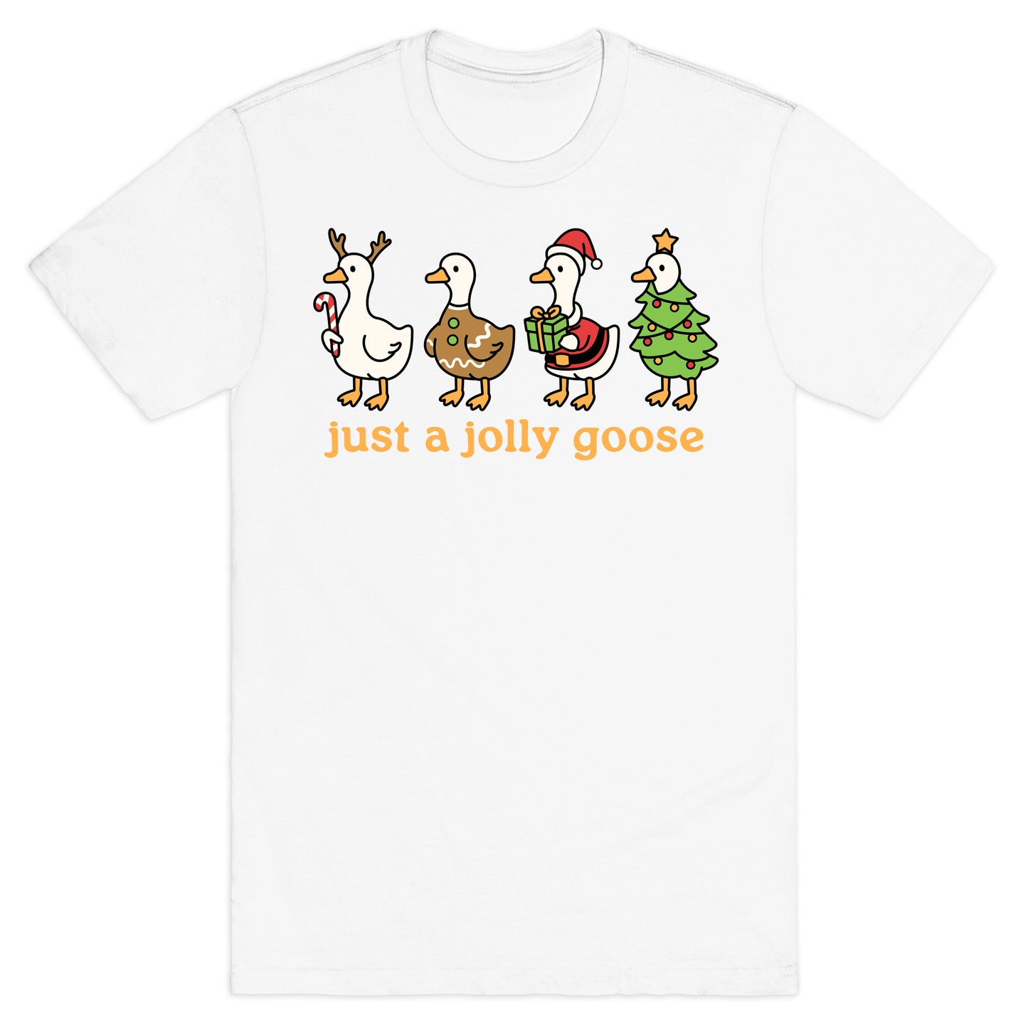 Just a Jolly Goose Christmas T-Shirt