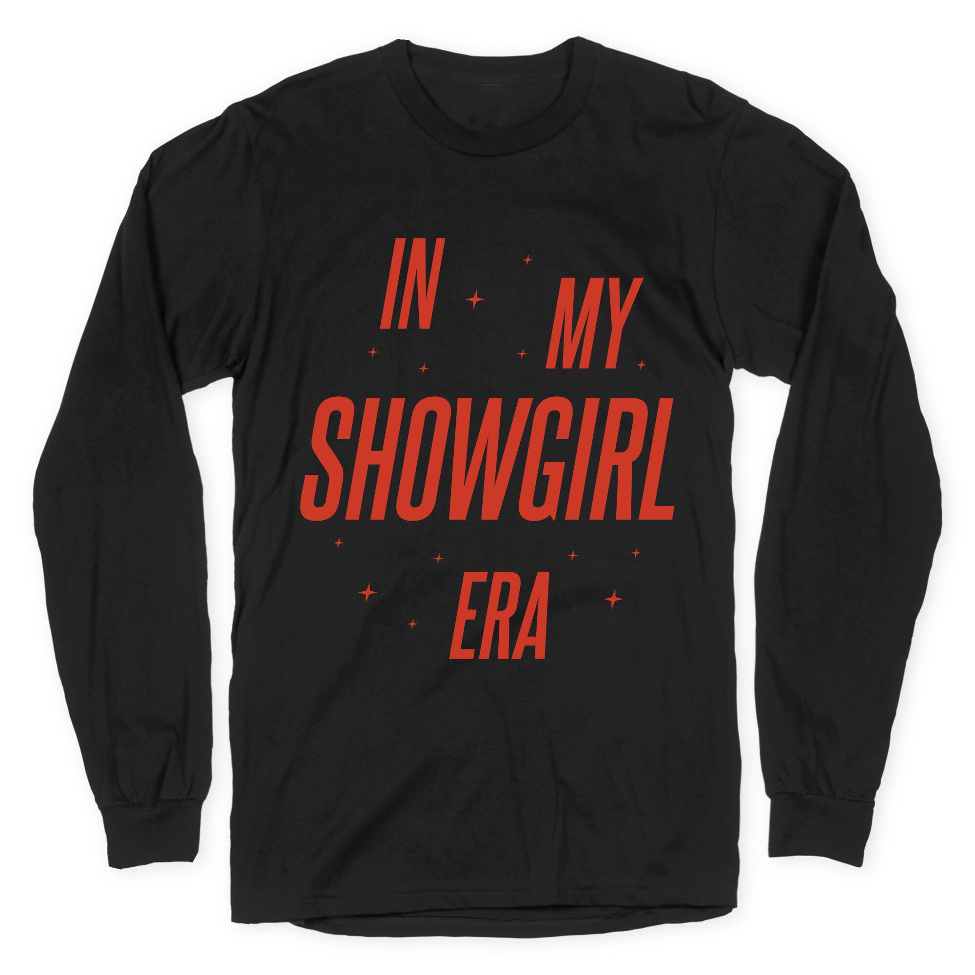 In My Showgirl Era Longsleeve Tee