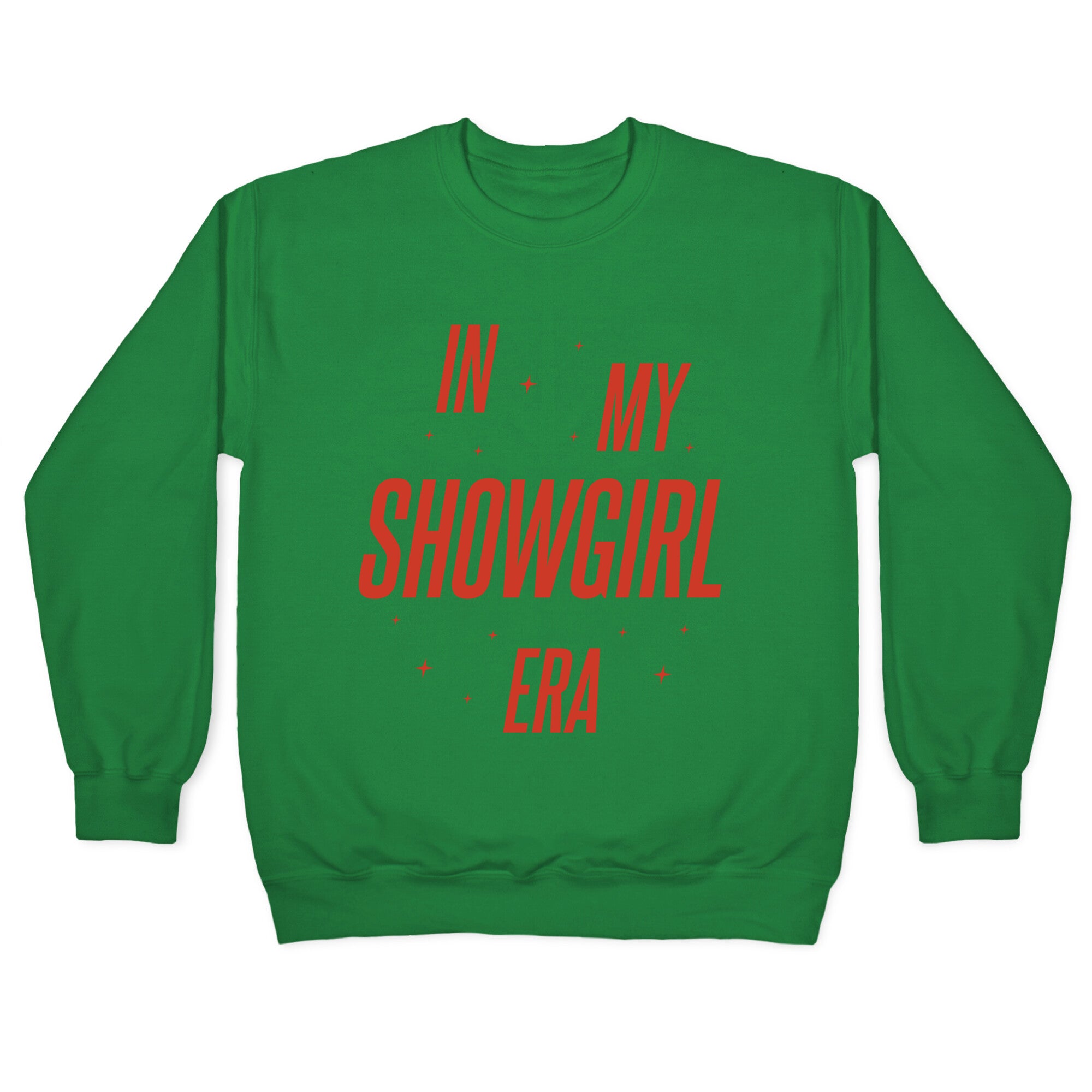 In My Showgirl Era Crewneck Sweatshirt