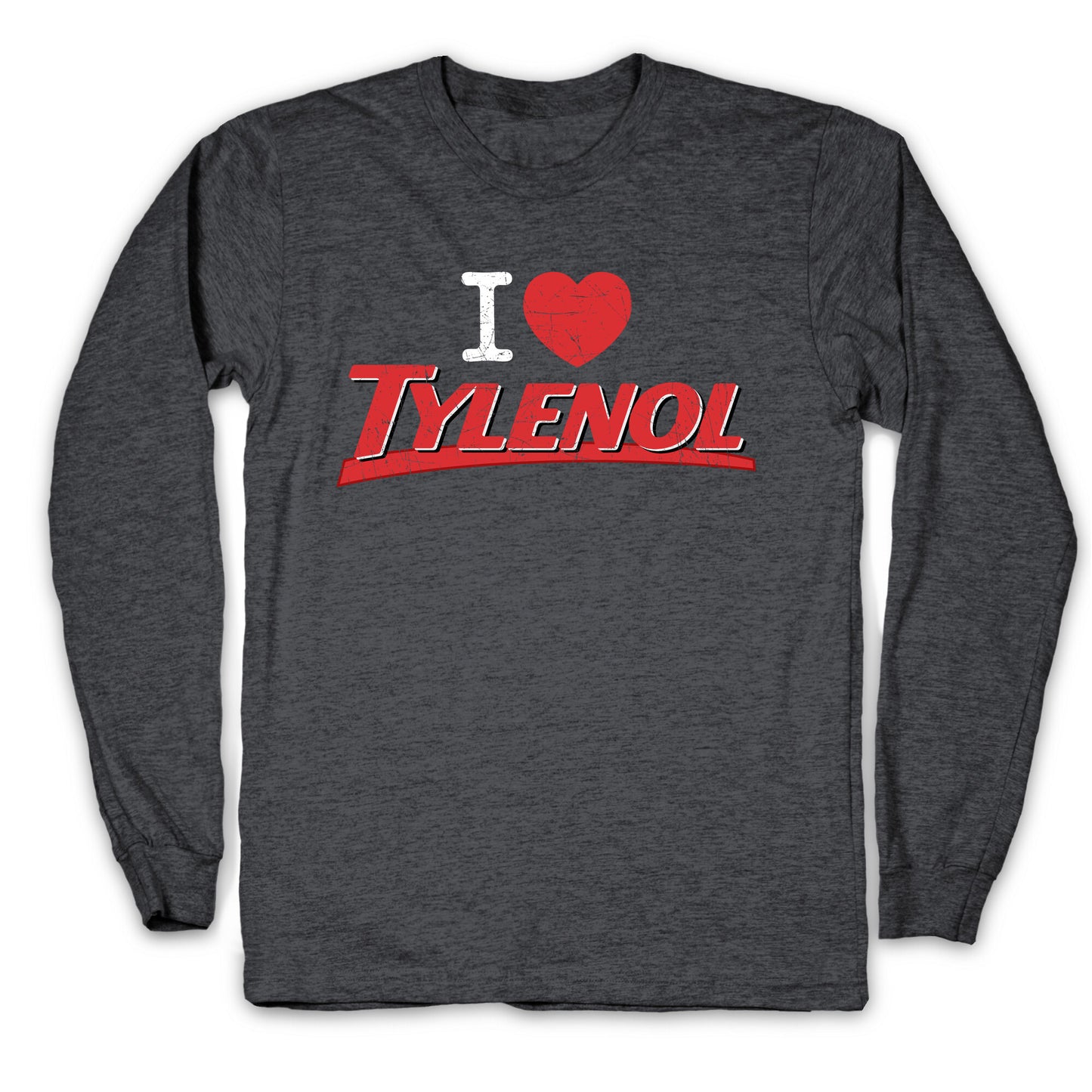 I Love Tylenol Longsleeve Tee