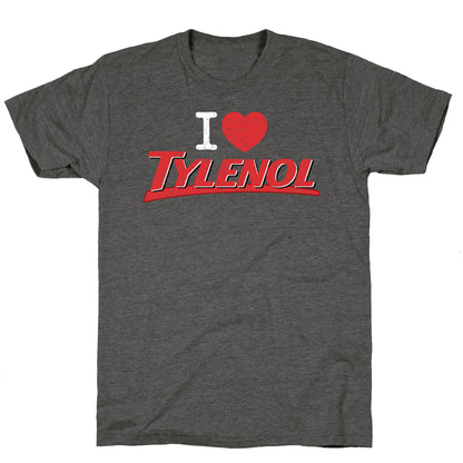 I Love Tylenol Unisex Triblend Tee