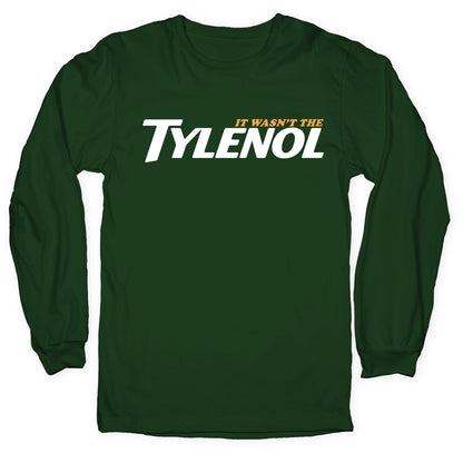 It Wasnt The Tylenol Autism Awareness Longsleeve Tee