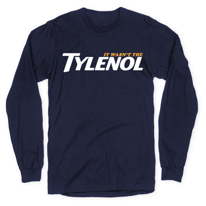 It Wasnt The Tylenol Autism Awareness Longsleeve Tee