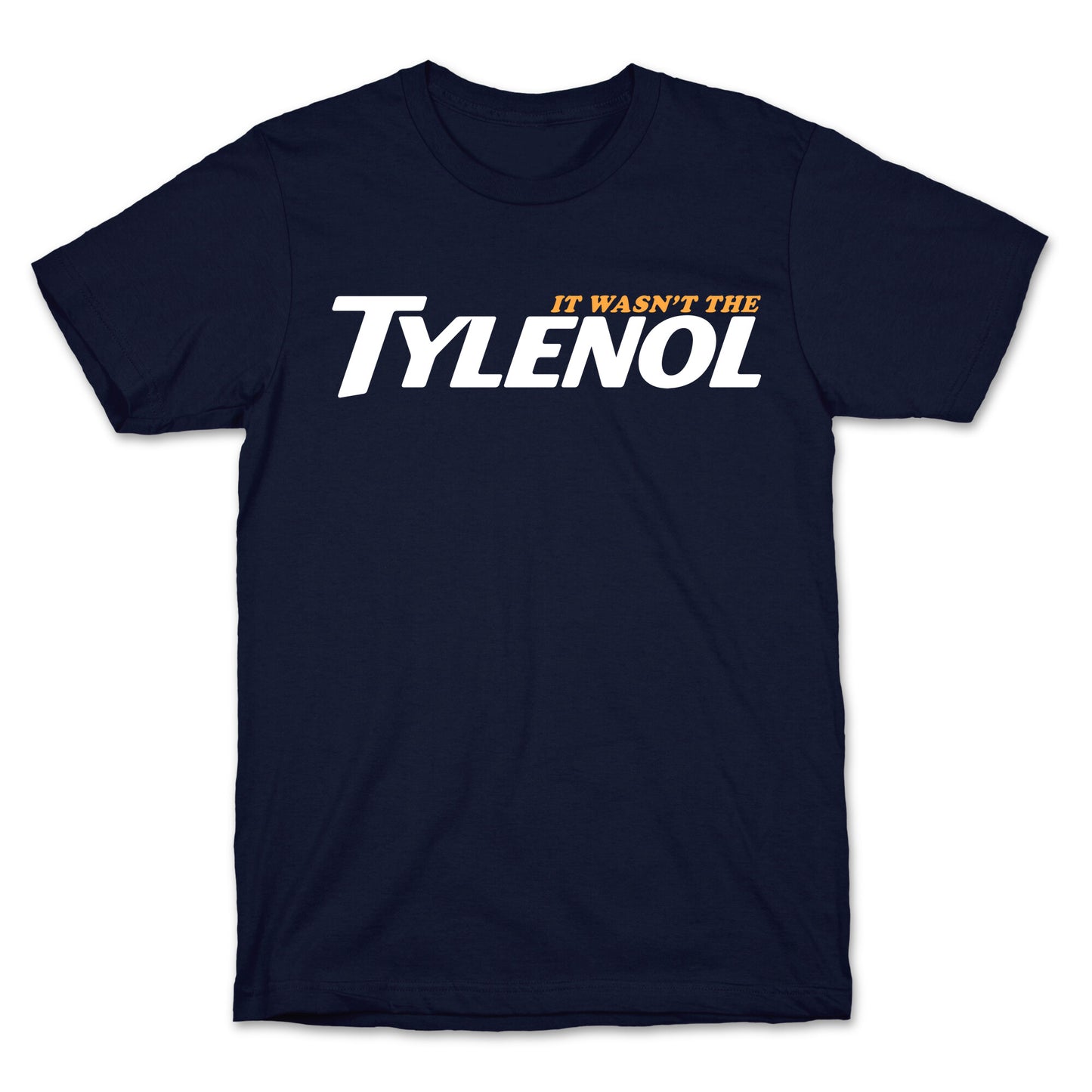 It Wasnt The Tylenol Autism Awareness T-Shirt