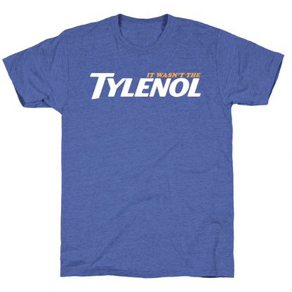 It Wasnt The Tylenol Autism Awareness Unisex Triblend Tee