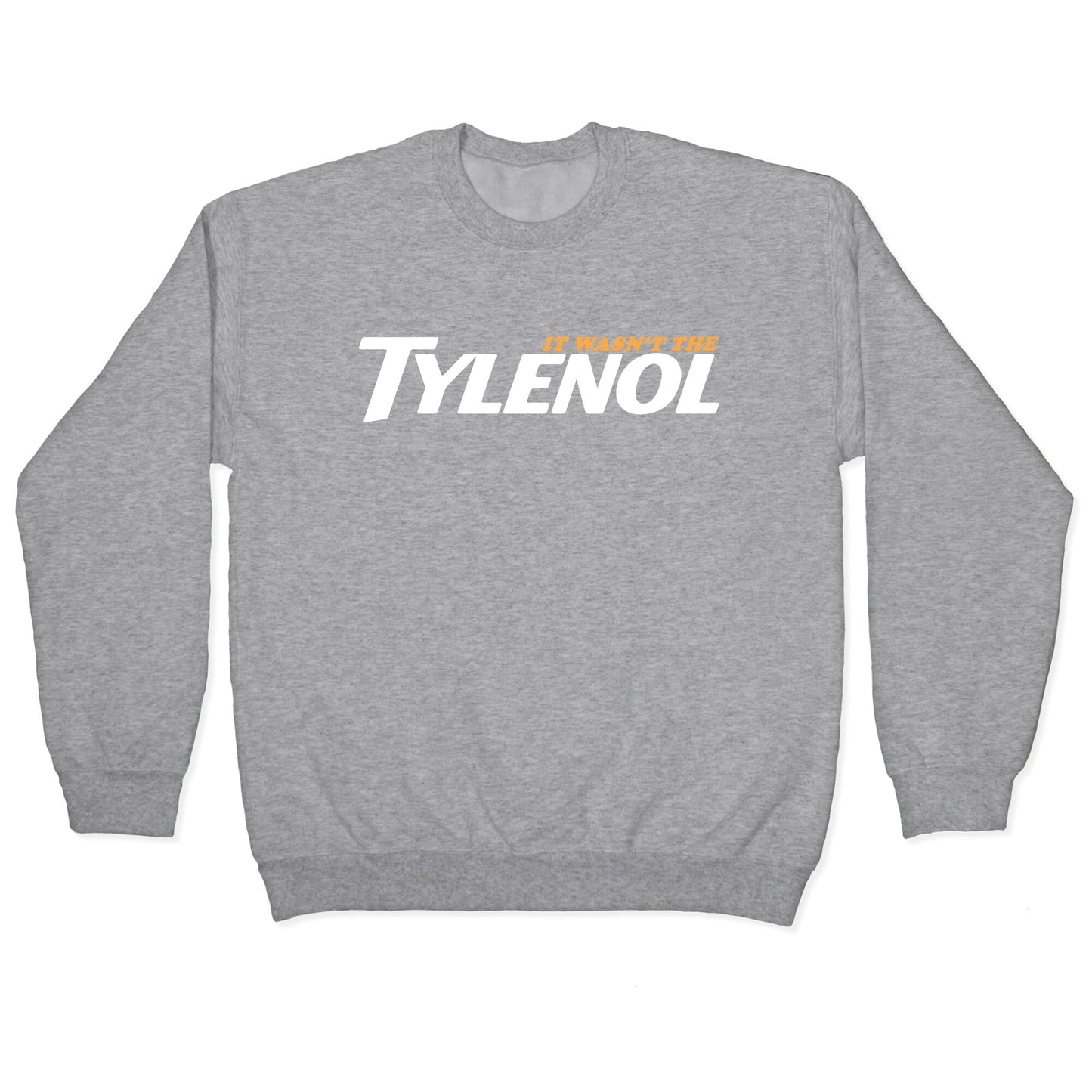 It Wasnt The Tylenol Autism Awareness Crewneck Sweatshirt
