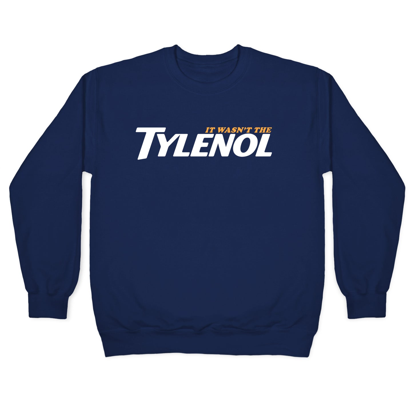 It Wasnt The Tylenol Autism Awareness Crewneck Sweatshirt