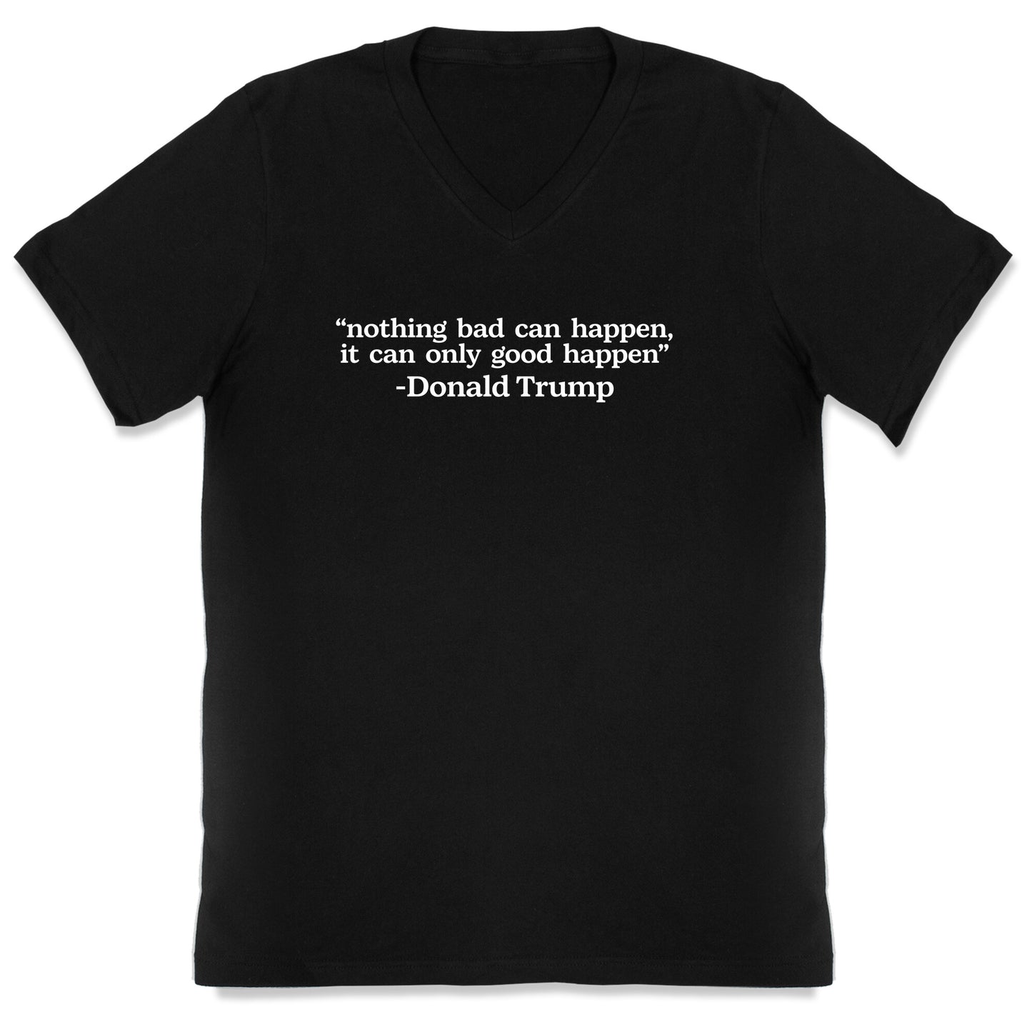 Trump Nothing Bad Can Happen V-Neck