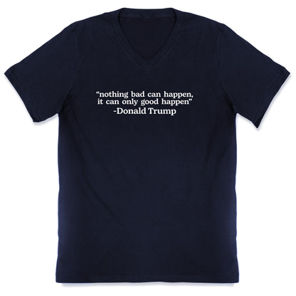Trump Nothing Bad Can Happen V-Neck