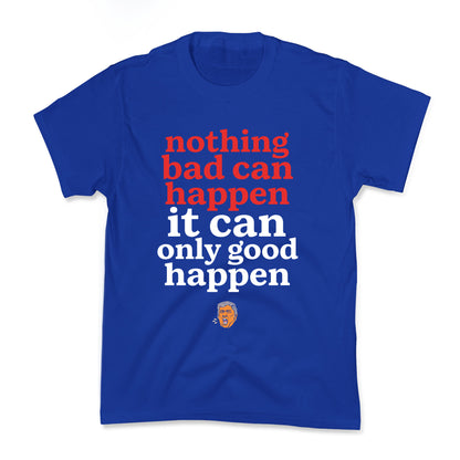 Nothing Bad Can Happen Trump Kids Tee