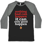 Nothing Bad Can Happen Trump Baseball Tee