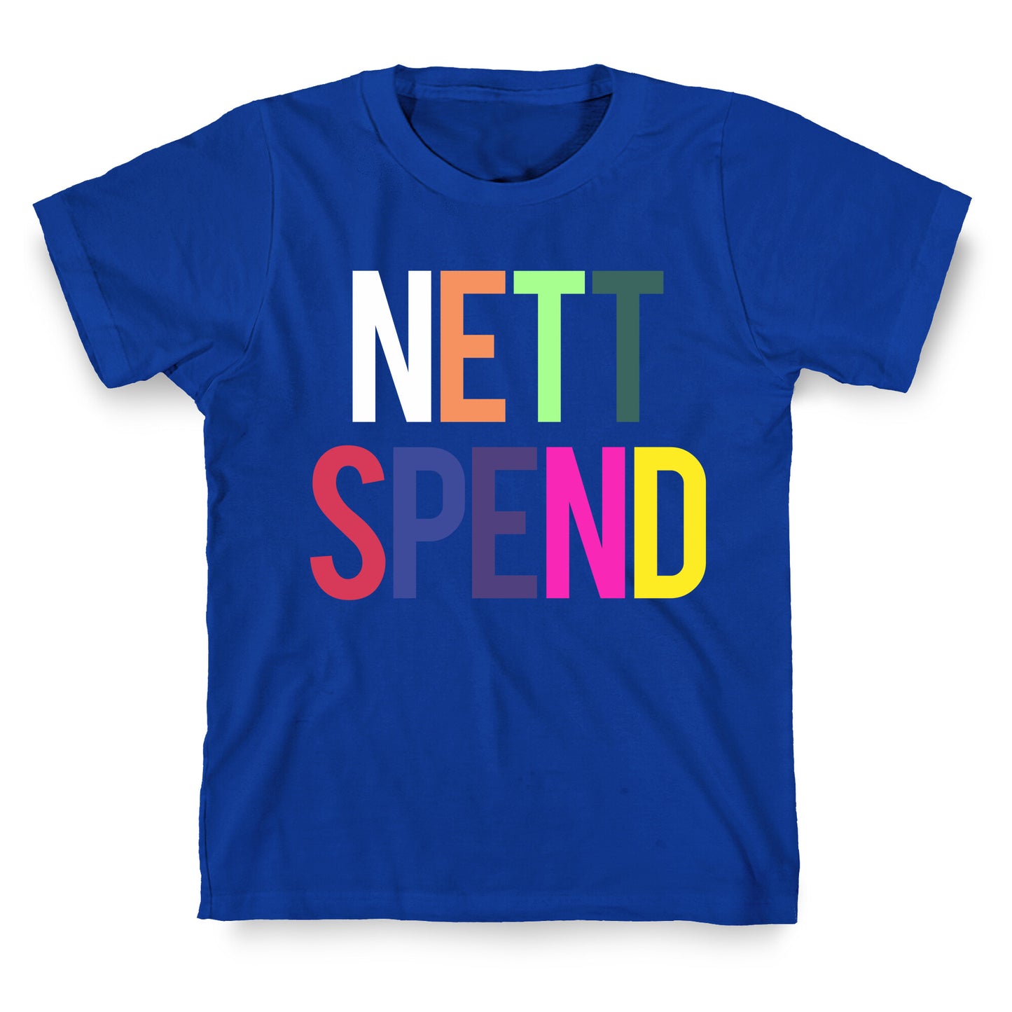 Nett Spend Rainbow T-Shirt
