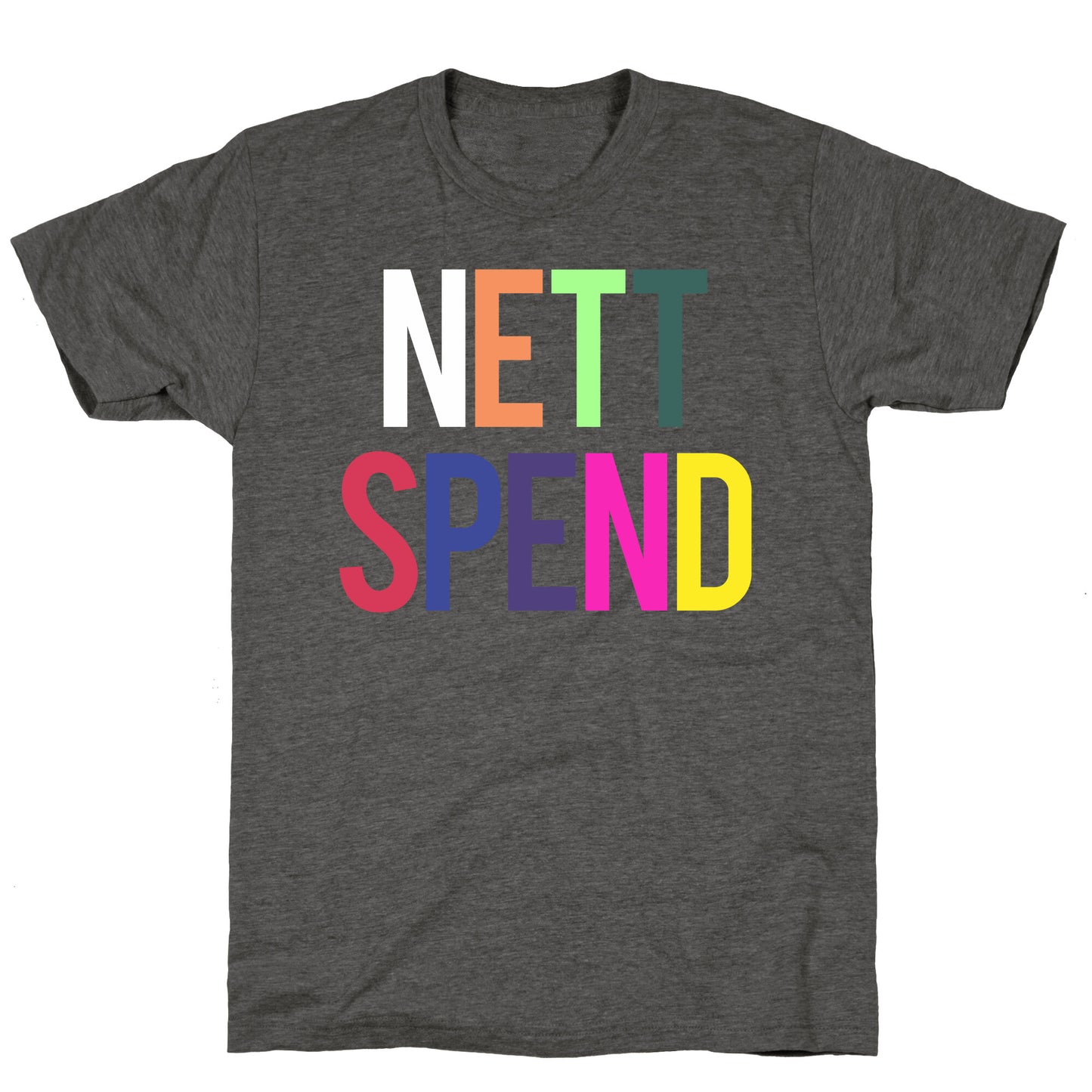 Nett Spend Rainbow Unisex Triblend Tee