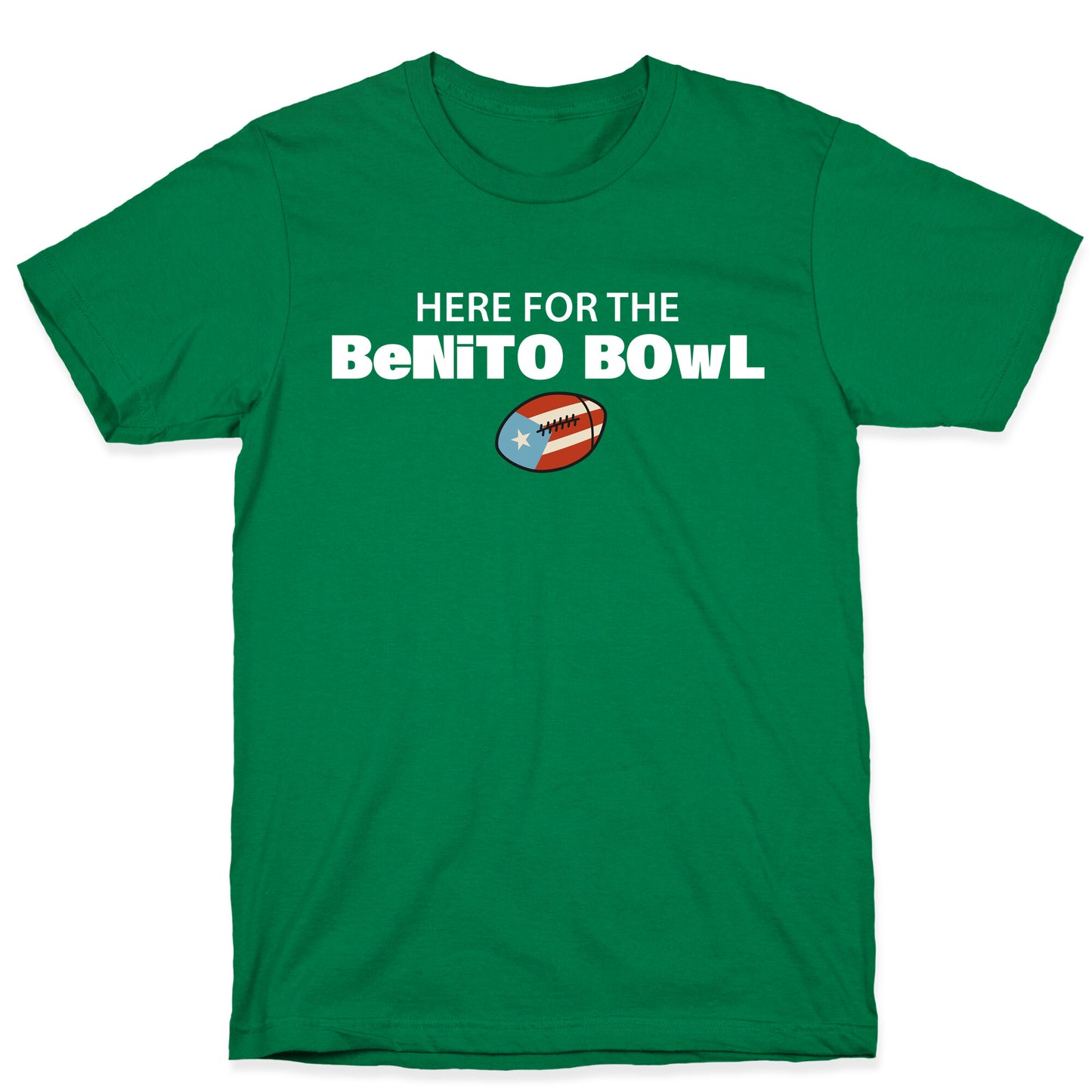Here for the Benito Bowl T-Shirt