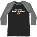 Here for the Benito Bowl Baseball Tee