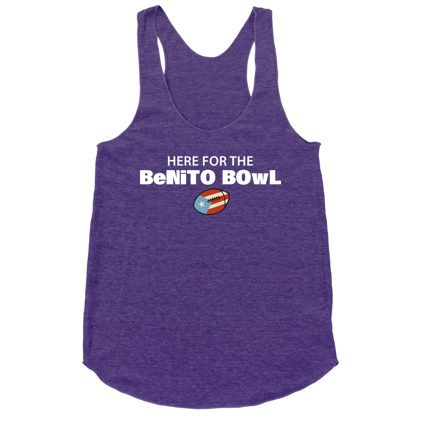 Here for the Benito Bowl Racerback Tank