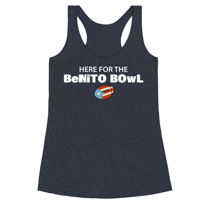 Here for the Benito Bowl Racerback Tank