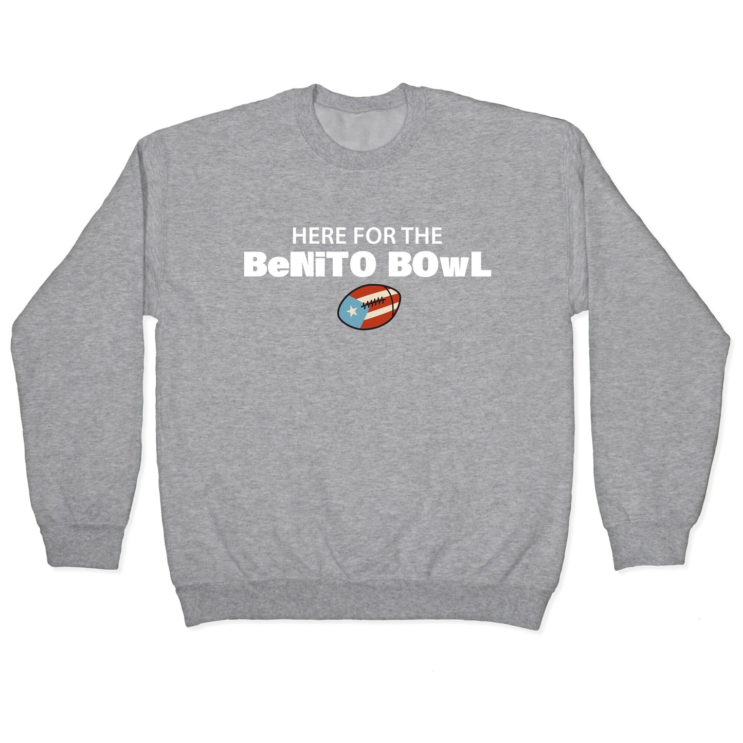 Here for the Benito Bowl Crewneck Sweatshirt