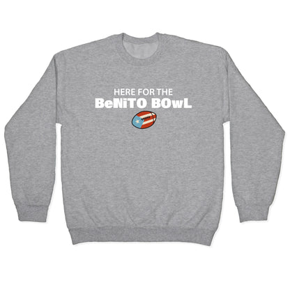 Here for the Benito Bowl Crewneck Sweatshirt
