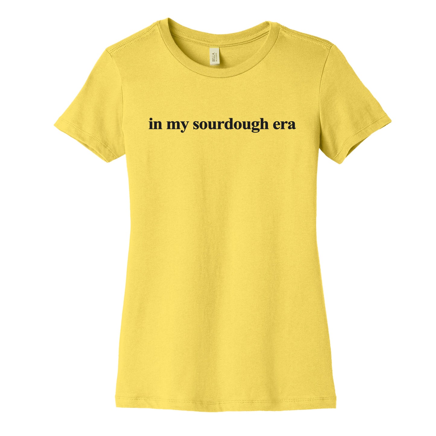 In My Sourdough Era Womens Cotton Tee