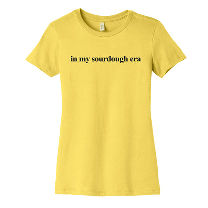 In My Sourdough Era Womens Cotton Tee