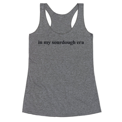 In My Sourdough Era Racerback Tank