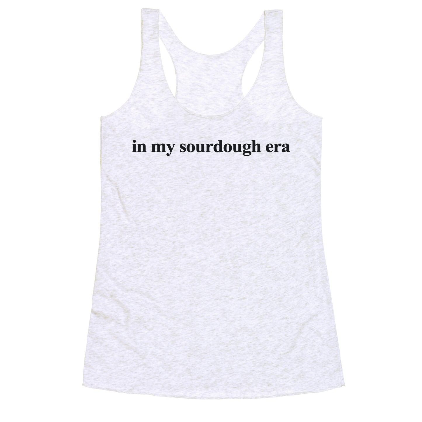 In My Sourdough Era Racerback Tank
