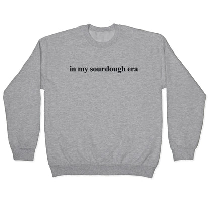 In My Sourdough Era Crewneck Sweatshirt