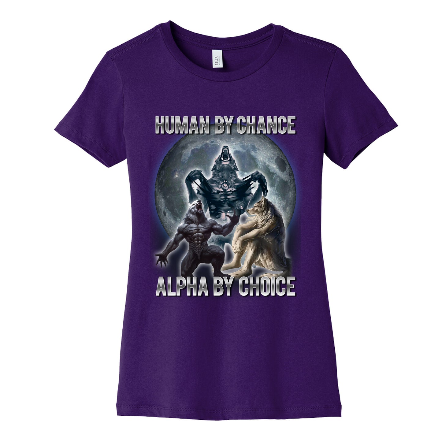 Human by Chance, Alpha by Choice Womens Cotton Tee