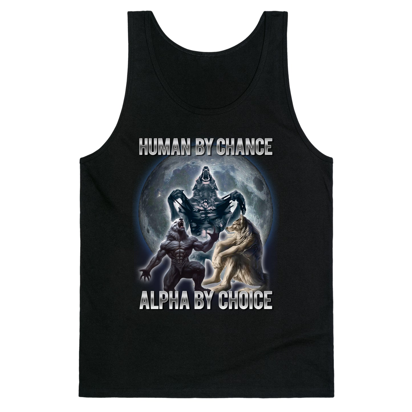Human by Chance, Alpha by Choice Tank Top