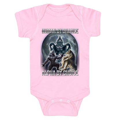 Human by Chance, Alpha by Choice Baby One-Piece